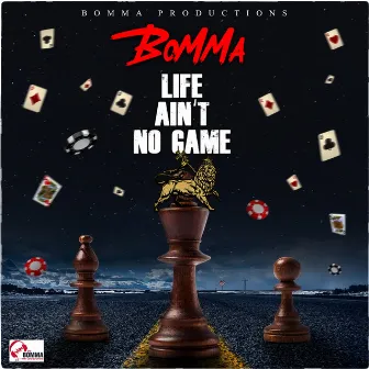 Life Ain't No Game by Bomma