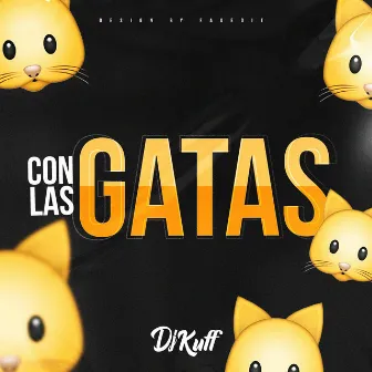 Con Las Gatas by DJ Kuff