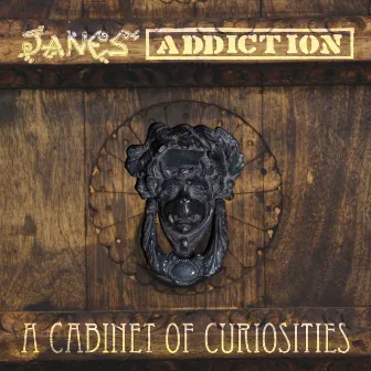 A Cabinet of Curiosities by Jane's Addiction