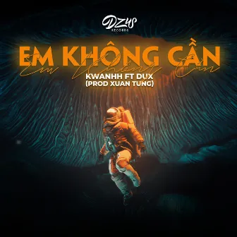 Em Không Cần by Kwanhh