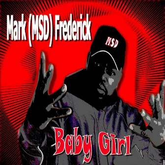 Baby Girl by Mark (MSD) Frederick