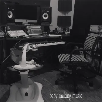 Baby Making Music by Chaundon