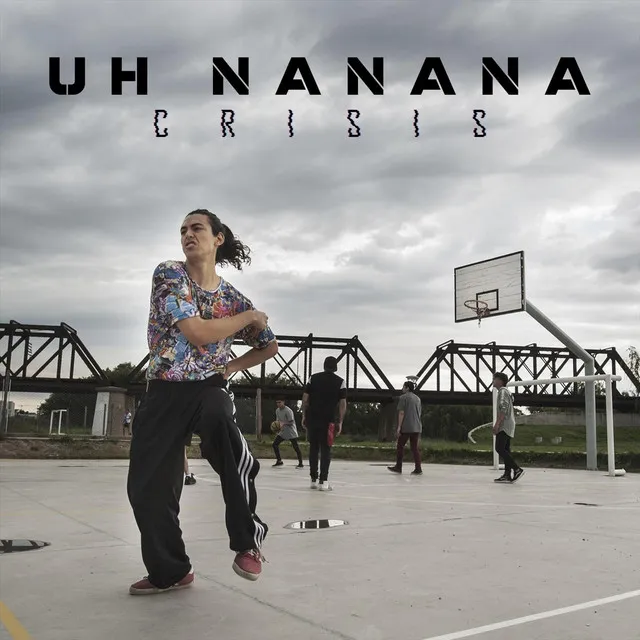 Uh Nanana (Crisis)