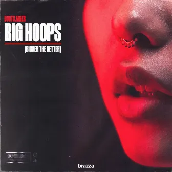 Big Hoops (Bigger The Better) by DOOTS