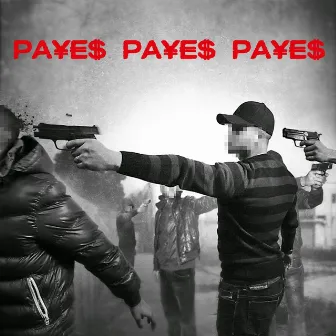 Payes, payes, payes by N'OR