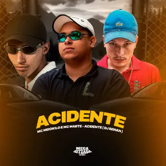 Acidente by Mc Meio Kilo