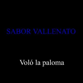 Voló la Paloma by Sabor Vallenato