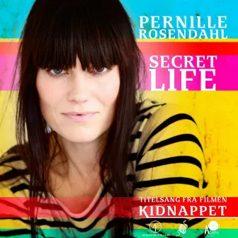 Secret Life (Fra Filmen Kidnappet) by Pernille Rosendahl