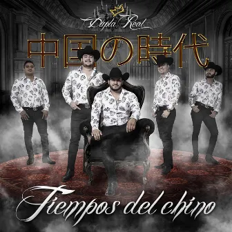 Los Tiempos Del Chino by Dupla Real