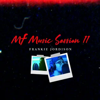 MF Music Session 11 by Frankie Jordison