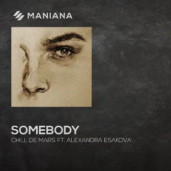 Somebody by Chill de Mars