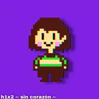 sin corazón by H1x2