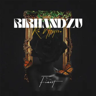 Rirandzu Ra Ntiyiso by Finest