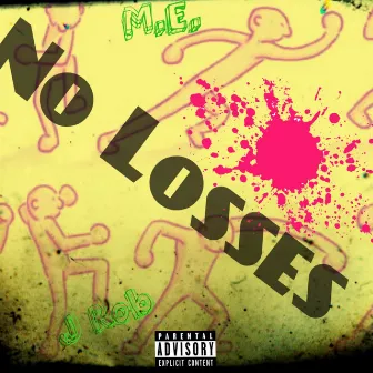 No Losses by Project X M.E.