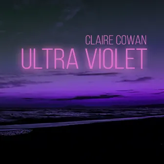 Ultra Violet by Claire Cowan