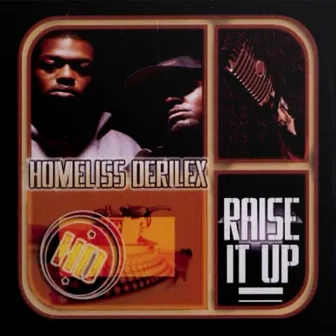 Raise It Up by Homeliss Derilex