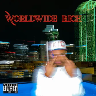 Worldwide Rich by J. Rich