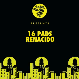 Renacido by 16 Pads