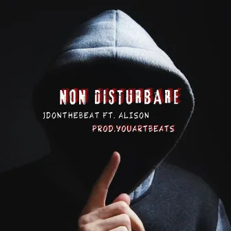 Non disturbare by JdOnTheBeat