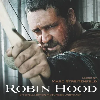 Robin Hood (Original Motion Picture Soundtrack) by Marc Streitenfeld