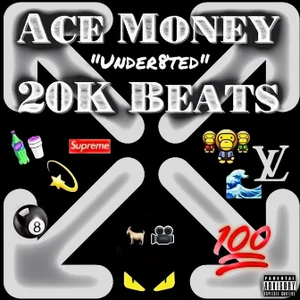 Under8ted by Ace Money