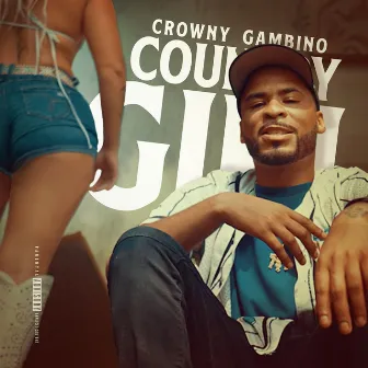 Country Girl by Crowny Gambino