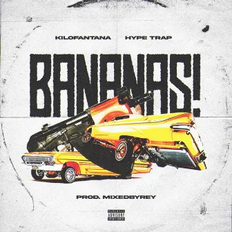 Bananas by Kilo Fantana