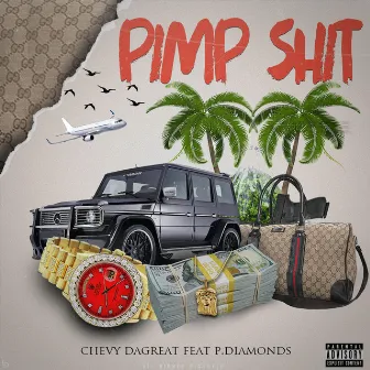 Pimp shit by Chevy DaGreat