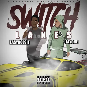 Switch Lanes by Jayone