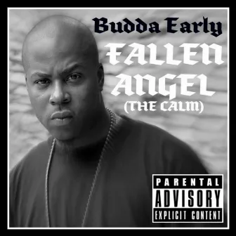 Fallen Angel (The Calm) by Budda Early