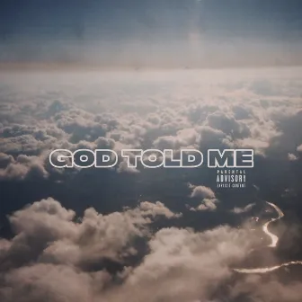 GOD TOLD ME by Anthony Sweats