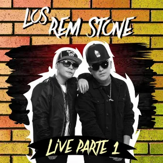 Live Parte 1 by Los Rem Stone