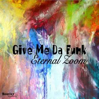 Give Me da Funk by Eternal Zoom