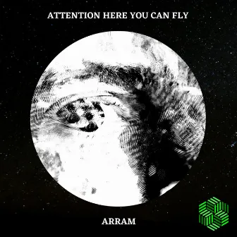 Attention Here You Can Fly by Arram