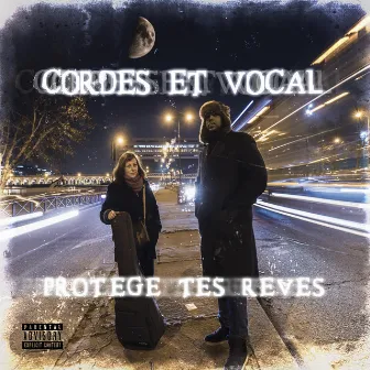 Protège tes rêves by Cordes et Vocal