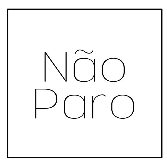 Não Paro