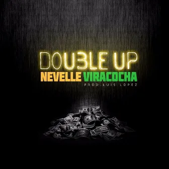 Double Up - Single by Nevelle Viracocha