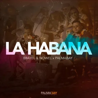 LA HABANA by Brayel