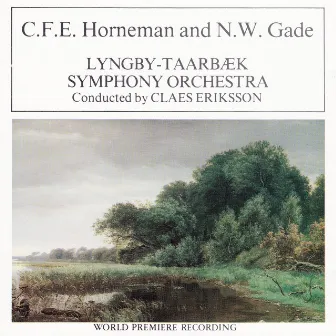 C.F.E Horneman and N.W. Gade by Lyngby-Taarbæk Symphony Orchestra