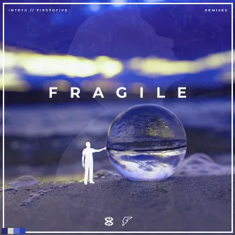 Fragile (Remixes) by FirstOFive