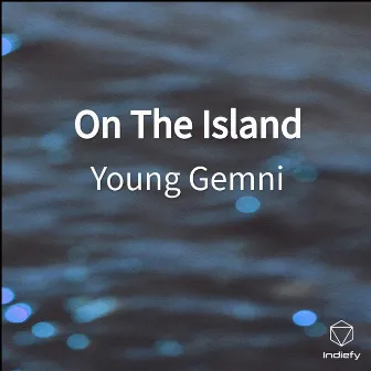 On The Island by Young Gemni