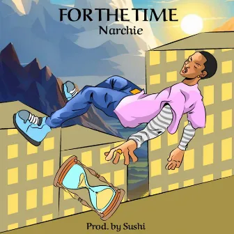 For the Time by Narchie