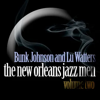 New Orleans Jazz Men, Vol. 2 by Bunk Johnson