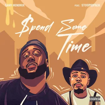 Spend Sum Time by Savv Hendrix