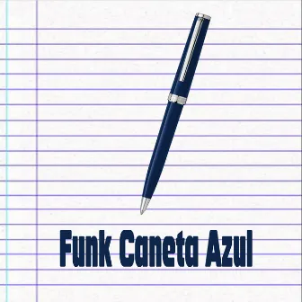 Funk Caneta Azul by DJ Gh Do Sd