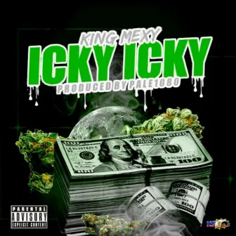 Icky Icky by King Mexy