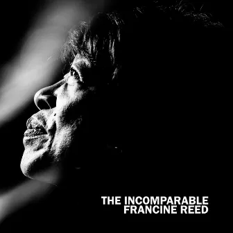 The Incomparable Francine Reed by Francine Reed