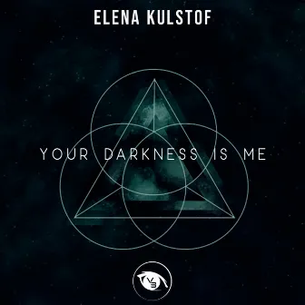 Your Darkness Is Me by Elena Kulstof