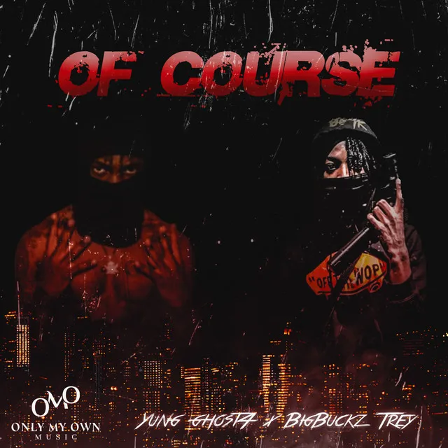 OF Course (feat. BigBuckz Trey)