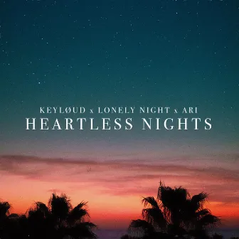 Heartless Nights by keyløud